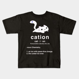 Cation. Cat with positive ion. Chemistry Pun. Kids T-Shirt